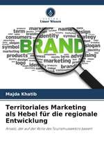 Territoriales Marketing als Hebel für die regionale Entwicklung