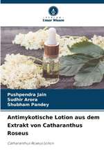 Antimykotische Lotion aus dem Extrakt von Catharanthus Roseus