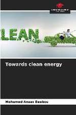 Towards clean energy