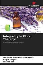 Integrality in Floral Therapy: