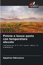 Patate a bassa quota con temperature elevate