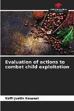 Evaluation of actions to combat child exploitation