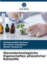 Warentechnologische Eigenschaften pflanzlicher Rohstoffe