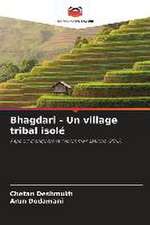 Bhagdari - Un village tribal isolé