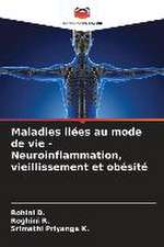 Maladies liées au mode de vie - Neuroinflammation, vieillissement et obésité