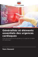 Généralités et éléments essentiels des urgences cardiaques