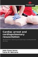 Cardiac arrest and cardiopulmonary resuscitation