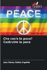 Che cos'è la pace? Costruire la pace