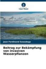 Beitrag zur Bekämpfung von invasiven Wasserpflanzen