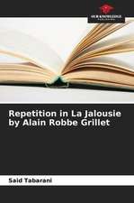 Repetition in La Jalousie by Alain Robbe Grillet