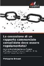 La cessazione di un rapporto commerciale consolidato deve essere regolamentata?