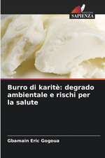 Burro di karitè: degrado ambientale e rischi per la salute