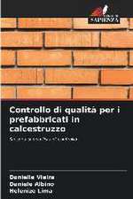 Controllo di qualità per i prefabbricati in calcestruzzo