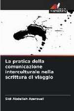 La pratica della comunicazione interculturale nella scrittura di viaggio