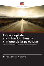 Le concept de stabilisation dans la clinique de la psychose