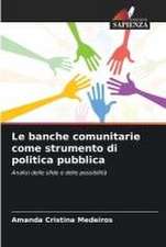 Le banche comunitarie come strumento di politica pubblica