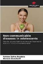 Non-communicable diseases in adolescents