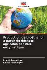 Production de bioéthanol à partir de déchets agricoles par voie enzymatique