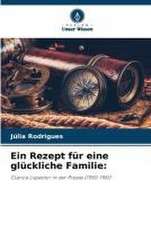 Ein Rezept für eine glückliche Familie: