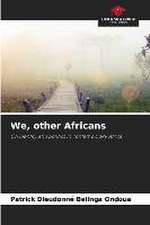 We, other Africans