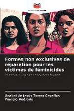 Formes non exclusives de réparation pour les victimes de féminicides