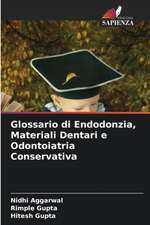 Glossario di Endodonzia, Materiali Dentari e Odontoiatria Conservativa