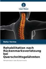 Rehabilitation nach Rückenmarksverletzung bei Querschnittsgelähmten