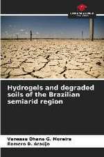 Hydrogels and degraded soils of the Brazilian semiarid region