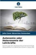 Autonomie oder Heteronomie der Lehrkräfte