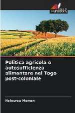 Politica agricola e autosufficienza alimentare nel Togo post-coloniale