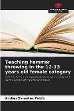 Teaching hammer throwing in the 12-13 years old female category