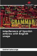 Interference of Spanish articles with English usage