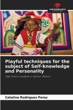 Playful techniques for the subject of Self-knowledge and Personality