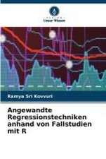 Angewandte Regressionstechniken anhand von Fallstudien mit R