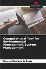 Computational Tool for Environmental Management System Management