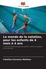 Le monde de la natation, pour les enfants de 4 mois à 4 ans