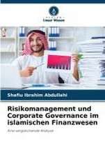 Risikomanagement und Corporate Governance im islamischen Finanzwesen