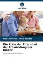 Die Rolle der Eltern bei der Entwicklung der Kinder