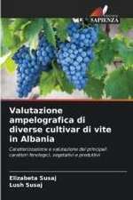 Valutazione ampelografica di diverse cultivar di vite in Albania