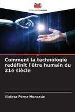 Comment la technologie redéfinit l'être humain du 21e siècle