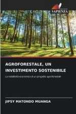 AGROFORESTALE, UN INVESTIMENTO SOSTENIBILE