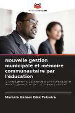 Nouvelle gestion municipale et mémoire communautaire par l'éducation