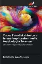 Yopo: l'analisi chimica e le sue implicazioni nella tossicologia forense