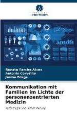 Kommunikation mit Familien im Lichte der personenzentrierten Medizin