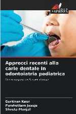 Approcci recenti alla carie dentale in odontoiatria pediatrica