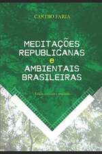 Boson de Castro Faria, Á: Meditações republicanas e ambienta