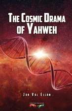 Ellam, J: COSMIC DRAMA OF YAHWEH