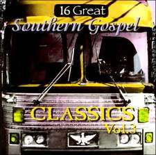 16 Great Southern Gospel Classics: Volume 3