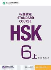 Liping, J: HSK Standard Course 6A - Workbook