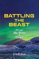 Battling the Beast - Through the power of prayer